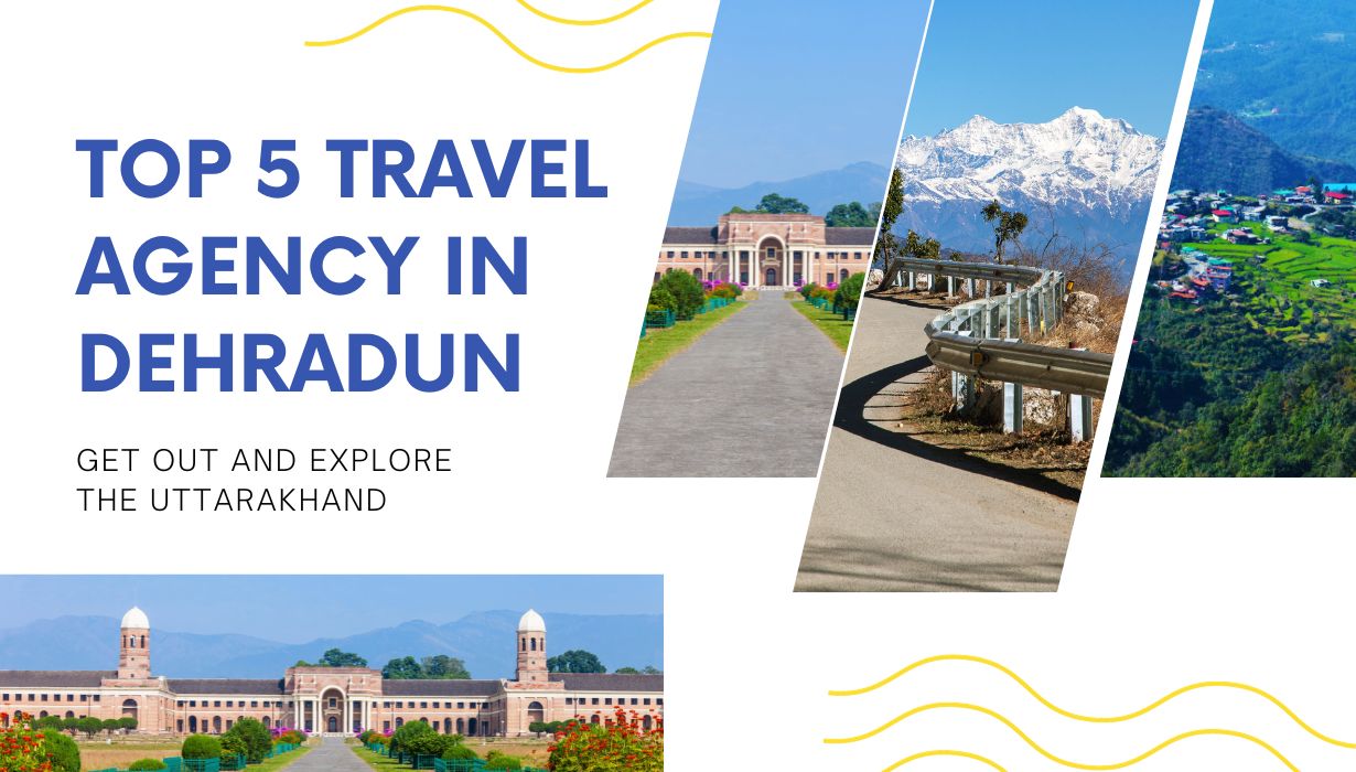 Top 5 Travel Agency in Dehradun